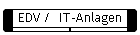 EDV /  IT-Anlagen